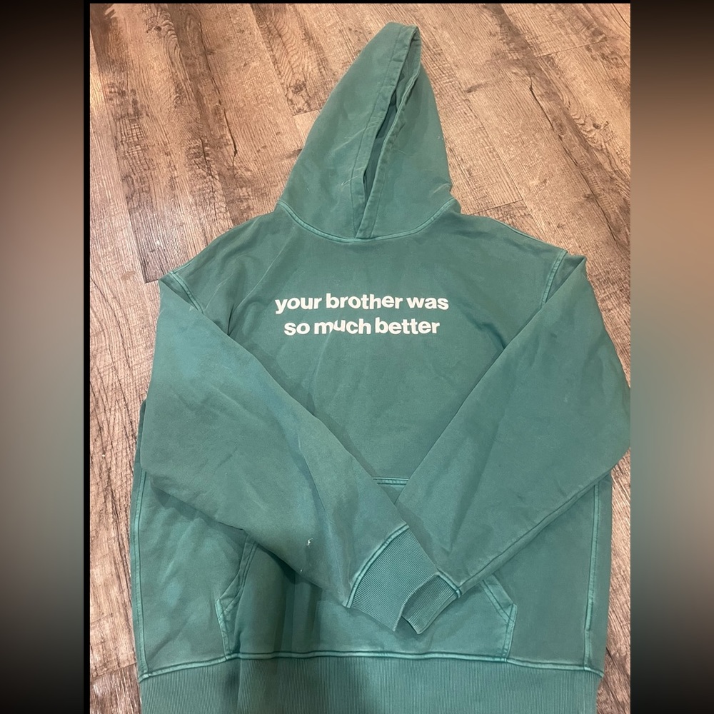 Your brother was better hoodie